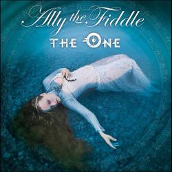 Ally The Fiddle : The One Ally The Fiddle : The One